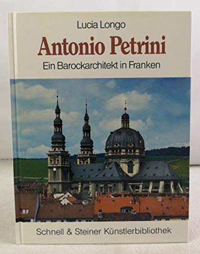 Antonio Petrini (um 1620/21-1701) - Ein Barockarchitekt in Franken