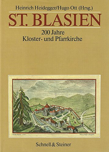 St. Blasien. Festschrift aus Anlaß des 200jährigen Bestehens der Kloster- und Pfarrkirche. Hrsg. von Heinrich Heidegger und Hugo Ott.