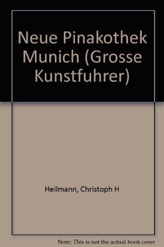 Beispielbild fr Neue Pinakothek Munich (Grosse Kunstfu hrer) zum Verkauf von HPB-Diamond