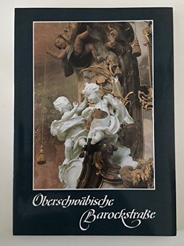 Stock image for Oberschwbische Barockstrae. Reisebegleiter und Knstlerverzeichnis for sale by Versandantiquariat Felix Mcke