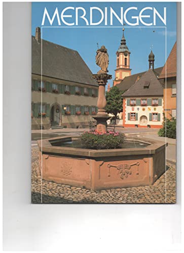 9783795406868: Merdingen: Rebdorf am Tuniberg reich an Geschichte und Kunst by Brommer, Hermann