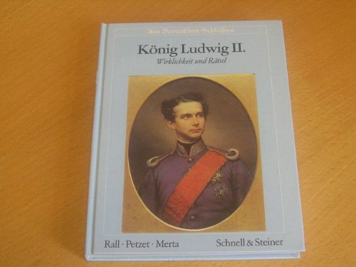 9783795407117: Knig Ludwig II.. Wirklichkeit und Rtsel
