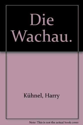 Wachau und Nibelungengau. Text Harry Kühnel. Fotos Herbert Fasching / Große Kunstführer ; Bd. 34 - Kühnel, H