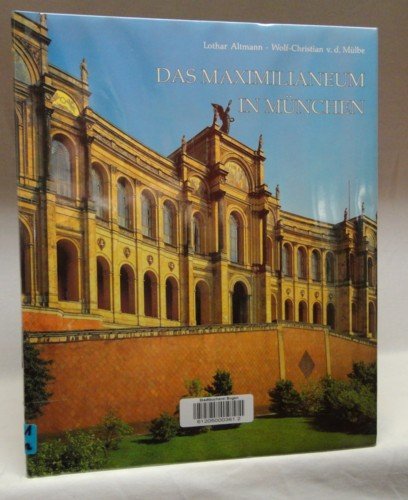 Beispielbild fr Das Maximilianeum in Mnchen. Studienstiftung - Bauwerk - Bayerisches Parlament zum Verkauf von medimops
