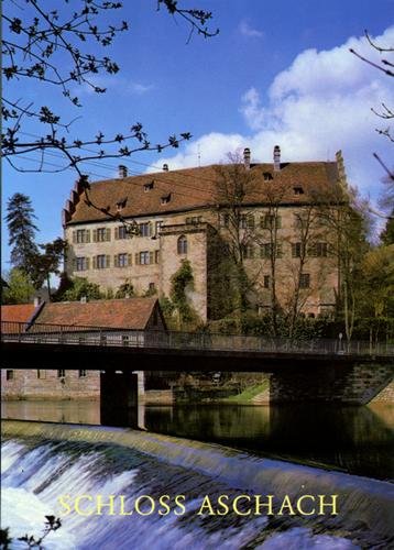 Schloss Aschach an der Fränkischen Saale und die Museen des Bezirks Unterfranken. Große Kunstführ...