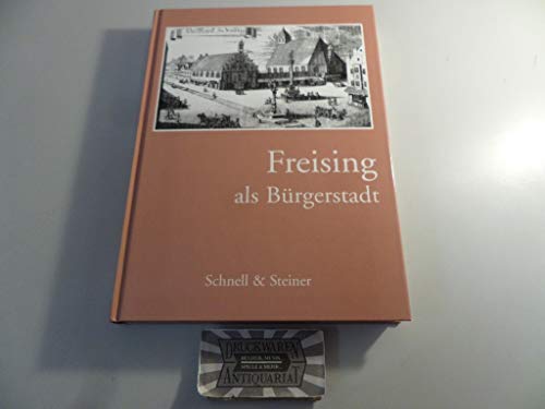 Beispielbild fr Freising als Brgerstadt zum Verkauf von medimops