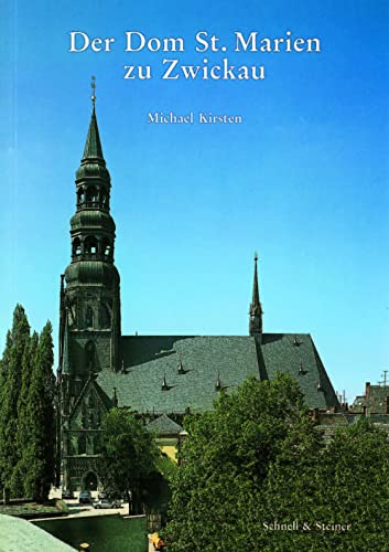 Der Dom St. Marien zu Zwickau. (9783795411442) by Kirsten, Michael; Beyer, Constantin