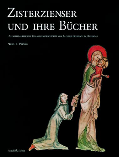 Beispielbild fr Zisterzienser und ihre Bcher: Die Mittelalterliche Bibliotheksgeschichte von Kloster Eberbach im Rheingau. zum Verkauf von Antiquariat Bernhardt