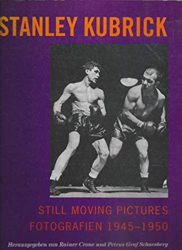 Stock image for Stanley Kubrick: Still Moving Pictures. Fotografien 1945-1950 for sale by Antiquariat Hollmann