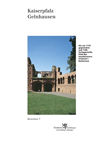 Gelnhausen: Kaiserpfalz (Historische Baudenkmaler, Parks Und Garten in Hessen) (German Edition) (9783795412883) by Biller, Thomas