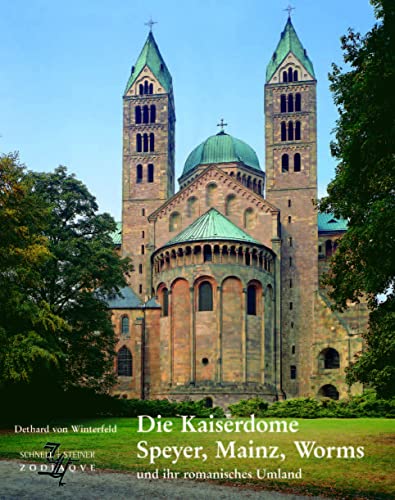 Imagen de archivo de Die Kaiserdome Speyer, Mainz, Worms und ihr romanisches Umland. a la venta por HALCYON BOOKS