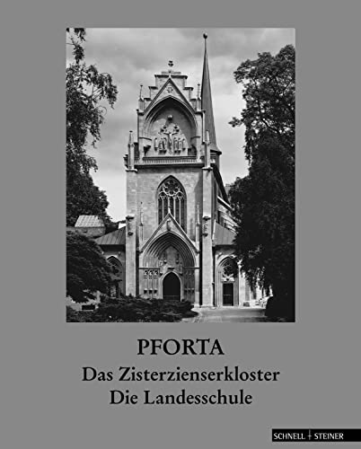 Beispielbild fr Pforta - Das Zisterzienserkloster - Die Landesschule zum Verkauf von PRIMOBUCH
