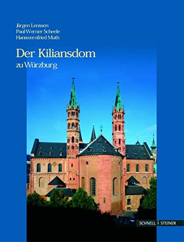Der Kiliansdom zu Würzburg - Scheele, Paul-Werner; Muth, Hanswernfried.; Lenssen, Jürgen.