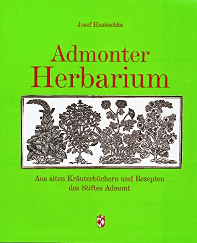 Admonter Herbarium - Hasitschka, Josef