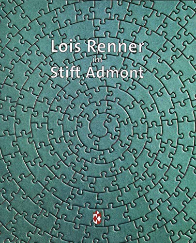 Lois Renner Im Stift Admont (Aktuelle Kunst Im Stift Admont) (German Edition) (9783795414580) by Braunsteiner, Michael