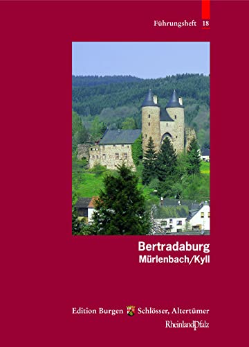 Beispielbild fr Bertradaburg (Fuhrungshefte Der Edition Burgen, Schlosser, Altertumer Rheinland-Pfalz) zum Verkauf von medimops