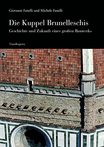 Die Kuppel Brunelleschis. (9783795416430) by Giovanni Fanelli; Michele Fanelli