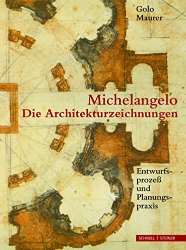 Stock image for Michelangelos Architekturzeichnungen: Entwurfsprozess Und Planungspraxis (German Edition) for sale by GF Books, Inc.