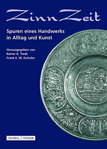 Beispielbild fr ZinnZeit: Spuren eines Handwerks in Alltag und Kunst zum Verkauf von ABC Versand e.K.