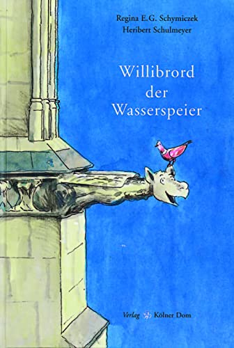 9783795416881: Willibrord der Wasserspeier