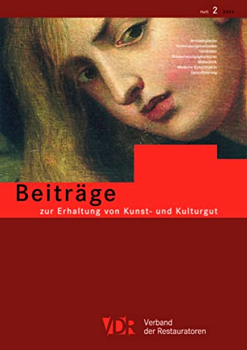 VDR Beiträge zur Erhaltung von Kunst- und Kulturgut. Heft 2, 2005. - Timm, Ingo, Friedemann Hellwig Klaus Martius (Red.) u. a.