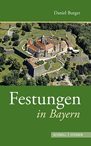 Festungen in Bayern - Daniel Burger