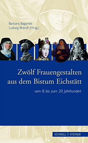 Imagen de archivo de Zwlf Frauengestalten aus dem Bistum Eichsttt a la venta por medimops