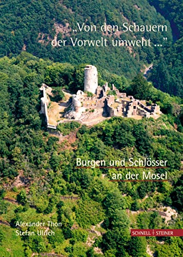 9783795419264: Burgen und Schlsser an der Mosel: "Von den Schauern der Vorwelt umweht... "