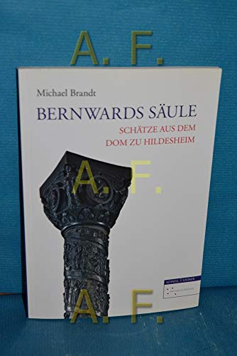 Beispielbild fr Bernwards Sule: Schtze aus dem Dom zu Hildesheim zum Verkauf von medimops