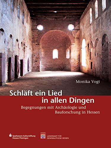 Stock image for Schlft ein Lied in allen Dingen, Begegnungen mit Archologie und Bauforschung in Hessen for sale by Bernhard Kiewel Rare Books