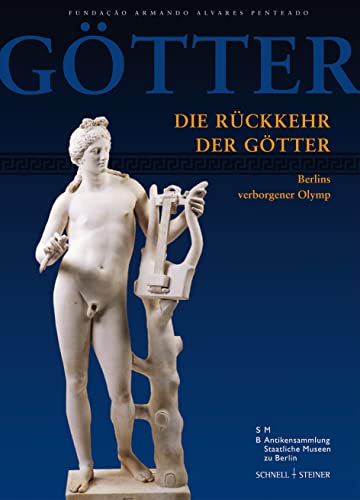 Die Rückkehr der Götter. Berlins verborgener Olymp. Mit Aufnahmen von Johannes Laurentius (Beglei...