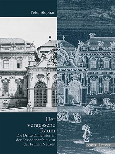 9783795421786: Der Vergessene Raum: Die Dritte Dimension in Der Fassadenarchitektur Der Fruhen Neuzeit: 1 (Eikonika. Kunstwissenschaftliche Beitrage, Im Auftrag Der Gorres-gesellschaft)