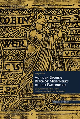 Auf den Spuren Bischof Meinwerks durch Paderborn: Ein kulturhistorischer Führer zu den mittelalterlichen Bauwerken (Große Kunstführer / Große Kunstführer / Städte und Einzelobjekte, Band 244) - Ansgar, Köb