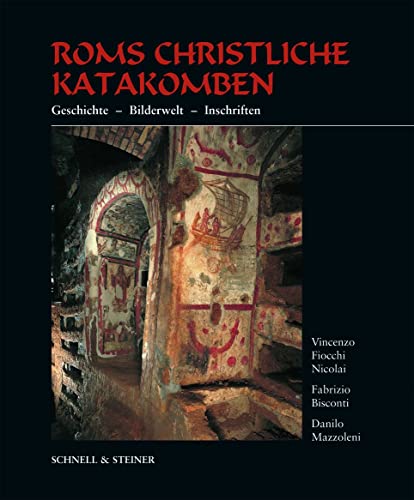 9783795422097: Le Catacombe Cristiane Di Roma: Origini, Sviluppo, Apparati Decorativi, Documentazione Epigrafica (Italian Edition)