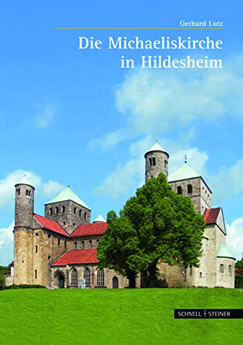 Die Michaeliskirche in Hildesheim (Große Kunstführer / Große Kunstführer / Kirchen und Klöster, Band 246) - Gerhard, Lutz