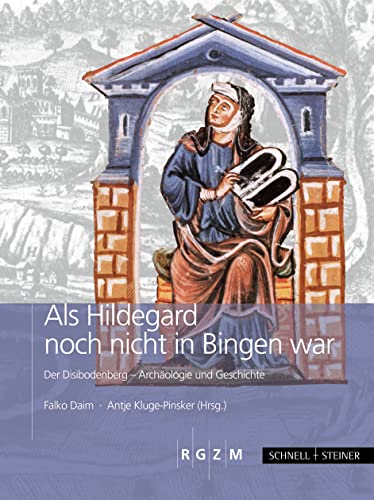 Imagen de archivo de Als Hildegard noch nicht in Bingen war: Der Disibodenberg - Archologie und Geschichte a la venta por medimops