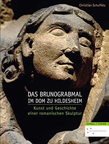 Das Brunograbmal im Dom zu Hildesheim. Kunst und Geschichte einer romanischen Skulptur.