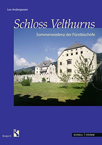 Beispielbild fr Schloss Velthurns: Sommerresidenz Der Furstbischofe (Burgen Des Sudtiroler Burgeninstituts) zum Verkauf von Revaluation Books