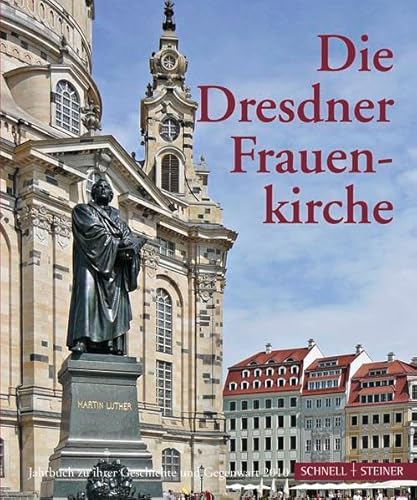 Stock image for Die Dresdner Frauenkirche: Jahrbuch zu ihrer Geschichte und Gegenwart, Band 14 (Jahrbuch Dresdner Frauenkirche, Band 14) Hans-Joachim Jger for sale by biblioMundo