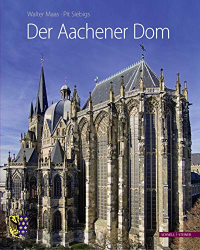 Beispielbild fr Der Aachener Dom Walter Maas und Pit Siebigs zum Verkauf von biblioMundo