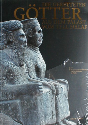 Die geretteten Götter aus dem Palast von Tell Halaf - Nadja/Martin, Lutz (Hrsg.) Cholidis
