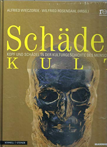 9783795424558: Schadelkult: Kopf Und Schadel in Der Kulturgeschichte Des Menschen