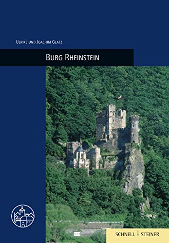 Stock image for Burg Rheinstein (Burgenfuhrer) (German Edition) (Burgen, Schlosser Und Wehrbauten in Mitteleuropa) for sale by Books Unplugged