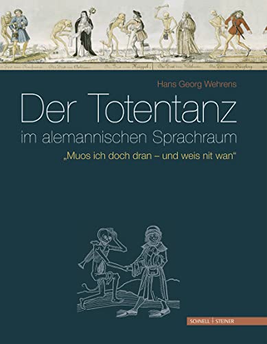Stock image for Der Totentanz im alemannischen Sprachraum. "Muos ich doch dran - und weis nit wan". for sale by Mller & Grff e.K.