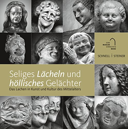 9783795425838: Seliges Lacheln Und Hollisches Gelachter: Das Lachen in Kunst Und Kultur Des Mittelalters