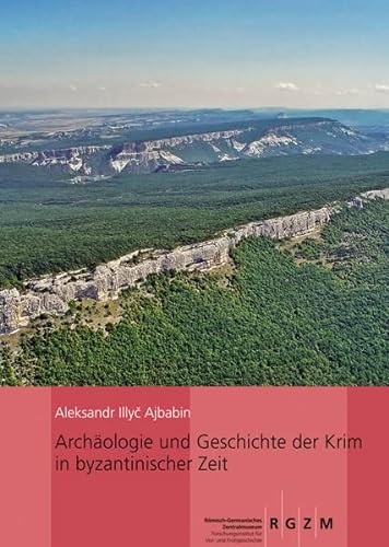 9783795425869: Archologie und Geschichte der Krim in byzantinischer Zeit (Monographien Des Romisch-germanischen Zentralmuseums)