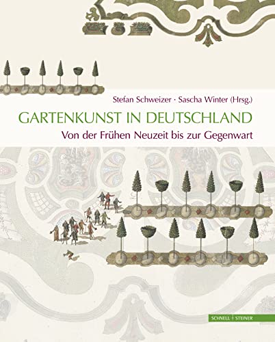 9783795426057: Gartenkunst in Deutschland. Von der Frhen Neuzeit bis zur Gegenwart: Geschichte - Themen - Perspektiven