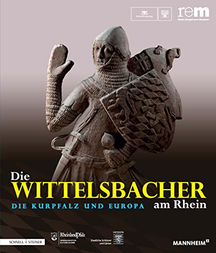 9783795426446: Die Wittelsbacher Am Rhein: Die Kurpfalz / Europa: 2 Bande: 60 (Publikationen Der Reiss-Engelhorn-Museen)