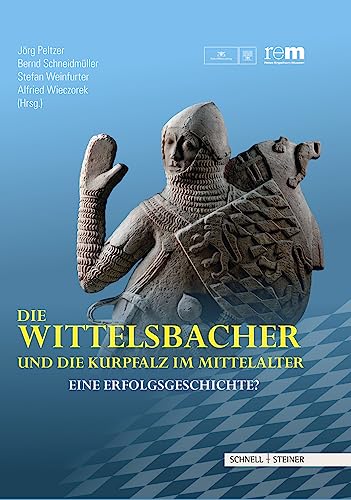 Imagen de archivo de Die Wittelsbacher und die Kurpfalz im Mittelalter. Eine Erfolgsgeschichte? a la venta por Buchhandlung&Antiquariat Arnold Pascher