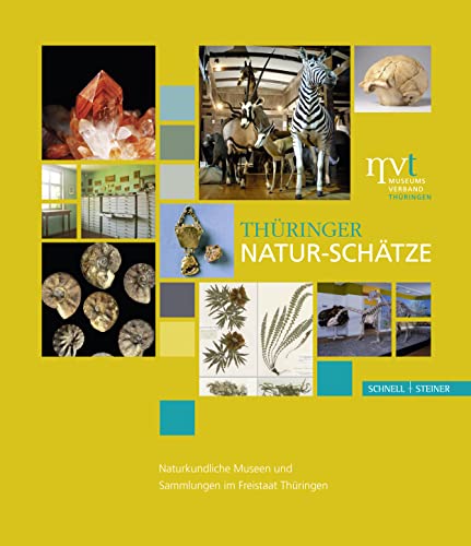 Thuringer Natur-Schatze: Naturkundliche Museen Und Sammlungen Im Freistaat Thuringen (German Edition) [Hardcover ] - Werneburg, Ralf